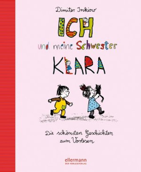 Ich und meine Schwester Klara - Die schönsten Geschichten zum Vorlesen